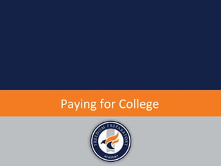 Paying for College
 