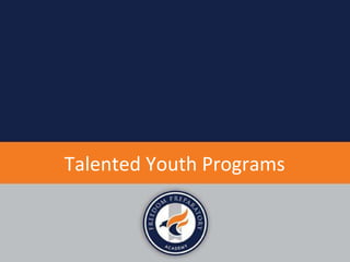 Talented Youth Programs
 