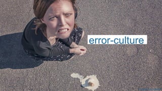 11
error-culture
picture by pixabay
 