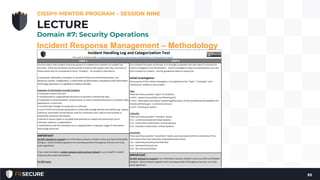 Incident Response Management – Methodology
NOTE to Brad. Show something…
CISSP® MENTOR PROGRAM – SESSION NINE
95
LECTURE
Domain #7: Security Operations
 