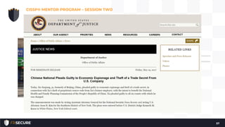 • Piracy and copyright infringement – Pirate Bay, Bit
Torrent, etc.
• Cybersquatting & Typosquatting
• Counterfeiting
• Dilution (not really an attack)
• Band-aid
• Kleenex
CISSP® MENTOR PROGRAM – SESSION TWO
57
LEGAL AND REGULATORY ISSUES
Intellectual Property – Intellectual Property Attacks
 