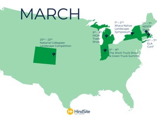 MARCH 1st – 2nd
Ithaca Native
Landscape
Symposium
20th – 23rd
National Collegiate
Landscape Competition
5th – 6th
MGIA
Trade
Show
6th – 7th
ELA
Conf
5th – 8th
The Work Truck Show
& Green Truck Summit
5th – 7th
NERTF
Show
 