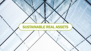SUSTAINABLE REAL ASSETS
 