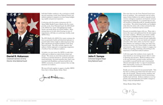 INTRODUCTION 32 2019 HEALTH OF THE ARNG FORCE REPORT
John F. Sampa
Command Sergeant Major
Army National Guard
Now more than ever the Army National Guard must
focus on readiness. Our communities and our nation
expect Citizen Soldiers to be ready to respond to both
overseas contingency operations and domestic missions
supporting the homeland. It is essential that we com-
mit ourselves to being physically fit, mentally prepared,
and resilient. This means being healthy and warfighter
ready when the nation calls or when activated by state
governors for a homeland response mission.
Personal accountability begins with you. Please take a
look at this report and understand how the data impact
your state’s readiness. Whether your metrics validate
your success or highlight areas for improvement, con-
tinue to find ways to stay mission-focused, deployable,
and healthy. Do not rest on your laurels and compare
yourself to other states; rather, see how the scope of
your influence can continue to refine your state’s best
practices to ensure every Citizen Soldier is ready today
and tomorrow. Take the time as leaders to engage your
Soldiers by coaching, mentoring, and teaching on the
importance of individual medical readiness.
I will stress again that readiness events require the
same intensity as any training exercise when it comes
to planning and execution. Medical readiness events
at the unit level lead to positive results, and being
accountable to yourself and the unit is instrumental.
“Present and ready for duty” is a sign of commitment.
More importantly, it means you understand the
importance of medical readiness.
Finally, you are in control of your personal health. Take
the time to evaluate your fitness level and make sure to
take care of yourself. Physical activity, nutrition, and
sleep are simple fundamentals toward maintaining a
healthy mind and body. Embrace readiness as our top
priority and understand that your health is integral to
being a ready and deployable force.
Always Ready, Always There!
Daniel R. Hokanson
Lieutenant General, US Army
Director, Army National Guard
Individual Soldier readiness is the cornerstone to build-
ing and sustaining a ready Army National Guard, and
medical readiness is integral to our force being warfight-
ing-capable and governor-responsive.
Continuing with the positive momentum the U.S.
Army Public Health Center’s Health of the Force series
provides to the Army National Guard, the 2019 Health
of the ARNG Force report will highlight key health
metrics and trends about our Citizen Soldiers. Main-
taining what we do well, while focusing on areas of
improvement, will help us in achieving a healthy, ready
ARNG Force.
The 2019 Health of the ARNG Force report continues the
focus on preventive health and behavioral indicators to
provide leaders better insight in addressing factors that
affect operational and medical readiness in the Army
National Guard. This effort includes vignettes that
address a holistic approach to recognizing components
of wellness that can influence readiness.
As leaders, we must ensure the ARNG is ready when
called upon to defend our nation both at home and
abroad. This means we must look at physical and men-
tal fitness as essential elements to personal and profes-
sional well-being. Increased retention rates, lower costs
associated with disabilities, and better health for the
ARNG community are positive measures that can help
maximize our readiness.
We must all work together to support a healthy ARNG
Force that is Always Ready, Always There!
 