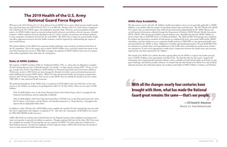 “
”
INTRODUCTION 54 2019 HEALTH OF THE ARNG FORCE REPORT
The 2019 Health of the U.S. Army
National Guard Force Report
Roles of ARNG Soldiers
ARNG Data Availability
Welcome to the 2019 Health of the U.S. Army National Guard (ARNG) Force report, which presents health surveil-
lance data from fiscal year 2018 (FY18; 01 OCT 17 to 30 SEP 18). Similar to the U.S. Army Active Component
(AC) Health of the Force (HOF) report, this publication describes State, Territory, and area population health
metrics for ARNG Soldiers based on national leading health indicators and military-relevant measures of health
readiness. Soldier readiness has been identified as the U.S. Army’s number one priority, and medical readiness
is a key component of readiness for both the AC and ARNG. The HOF aims to report on current Soldier health
and offers suggestions/resources for how Soldier readiness could be improved by understanding the impact of
select health factors. 
The Citizen Soldiers of the ARNG face numerous health challenges, some of which are distinct from those of
the AC population. Due to the unique roles in which ARNG Soldiers serve, and their limited time spent in uni-
form (thus limiting their access to TRICARE coverage), the majority of ARNG Soldiers have more in common
with civilian populations than with their AC counterparts.
The majority of ARNG members (84%) are Traditional Soldiers (TS), i.e., those who are obligated to complete
39 total training days per year (2 drill days/month x 12 months + 15 days annual training (AT)). TS are, on aver-
age, younger than Active Guard Reserve (AGR) Soldiers or National Guard dual-status technicians (Military
Technicians, known as Mil Techs) and must manage the demands of civilian careers and educational pursuits
while fulfilling their annual ARNG duties. While TS enjoy educational benefits and monetary compensation
based on their 39 total training days, their service in the ARNG does not include the benefit of access to either
TRICARE or state-sponsored health insurance.
The professional backbone of the ARNG force is comprised of AGR Soldiers who serve full-time, in the same
manner as AC Soldiers, according to Army Regulation (AR) 135–18 (DA, 2019a). There are two types of AGR
Soldiers:  
· Title 10 AGR Soldiers serve in the Army National Guard of the United States, which is managed by the
National Guard Bureau, and are deployable worldwide. 	  
· Title 32 AGR Soldiers (Full Time National Guard Duty, FTNGD) serve in the National Guard units of the
50 U.S. States, 3 Territories, and the District of Columbia (referred to as “State/Territory” throughout this
report) and are deployable within them. 
In addition to their full-time jobs, AGR Soldiers must complete the standard 39 total training days per year with
the unit or organization they support, as required of TS. Like their AC counterparts, AGR Soldiers are covered
by TRICARE PRIME health insurance. 
ARNG Mil Techs are civilians who work full-time for the National Guard as State employees, providing conti-
nuity and expertise in specialized military occupations. Though employed full-time by the State, Mil Techs must
also complete the standard 39 training days per year required of ARNG TS (unless otherwise mobilized for a
State/Federal mission). As full-time employees of their respective States, ARNG Mil Techs have the benefit of
access to state-sponsored health insurance plans.
The data sources used to describe AC Soldiers’ health and readiness status are not generally applicable to ARNG
Soldiers, as no unified collection system of individual medical data currently exists. The 2019 Health of the ARNG
Force report relies on administrative data collected and maintained independently by the ARNG Bureau and
on self-reported information collected through the Department of Defense (DOD) Periodic Health Assessment
(PHA). (DOD, 2016) during each Soldier’s annual medical exam. Available data describe ARNG Soldiers in
terms of their roles as AGR/Mil Techs or Traditional Soldiers. The AGR and Mil Techs groups were combined
for analysis and reporting as members of both groups are employed full-time, year-round; fulfill similar ARNG
roles/duties; and have similar access to continuous health insurance (TRICARE or state-sponsored health insur-
ance) provided by the ARNG or State. Differences in Soldier age distribution between TS and AGR/Mil Techs
are important to consider when assessing differences in the health status and healthcare needs/services of these
two populations. It may not be appropriate to make direct comparisons between the health status and outcomes
reported here and those reported for AC Soldiers. 
This Health of the ARNG Force edition describes ongoing efforts by the ARNG to improve the health and read-
iness of ARNG Soldiers at the organization and State levels. The data described in this report, coupled with
information from ongoing health promotion efforts, create a valuable tool with which leaders at all levels can pin-
point challenges and identify possible solutions. It is hoped that the 2019 Health of the ARNG Force may facilitate
informed decisions that ultimately improve the readiness and health of ARNG Soldiers, Civilians, and Families.
With all the changes nearly four centuries have
brought with them, what has made the National
Guard great remains the same—that’s our people.
—LTG Daniel R. Hokanson
Director, U.S. Army National Guard
 