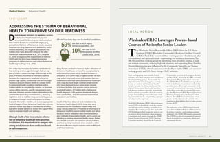 ADDRESSING THE STIGMA OF BEHAVIORAL
HEALTH TO IMPROVE SOLDIER READINESS
S P O T L I G H T
D
ESPITE MANY EFFORTS TO IMPROVE ACCESS
to behavioral health treatment, barriers
remain, and Soldiers may not seek care when
they need it. Barriers to care include stigma (e.g.,
perceptions that one will be seen as weak), organiza-
tional barriers (e.g., appointment availability, work/
mission priorities), and negative perceptions that
Soldiers may have about the utility or the effec-
tiveness of treatment (Adler et al., 2015; Hoge et.
al., 2014). In response, the Department of Defense
(DOD) and the Army have initiated numerous
programs to enhance access and reduce behavioral
health stigma (Hoge et al., 2016).
	
One of the key messages for Soldiers and leaders is
that seeking care is a sign of strength that can sup-
port a Soldier’s career, marriage, relationships, or life
goals. Providers are trained to maintain a balance
between the requirements (legal and ethical) to
provide high-quality, confidential care and the orga-
nizational and unit mission needs for a ready Force.
If a behavioral health condition interferes with a
Soldier’s ability to complete the mission, or there are
serious safety concerns, specific requirements man-
date that clinicians provide limited information to the
commander about duty restrictions (e.g., reducing
nighttime duty to stabilize sleep, or restricting access
to weapons) through the eProfile system to ensure
that both the Soldier and the unit receive appropriate
levels of support. Most behavioral healthcare visits do
not result in lost duty days or the need for eProfiles,
but rather enable Soldiers to receive the support they
need to maintain health and wellness.
	
Many factors can lead to lower or higher utilization of
behavioral healthcare services. For example, stigma
reduction efforts have led to marked increases in
utilization, so in some ways, a higher number of visits
may reflect improved access and reduced barriers.
Installations with high rates of behavioral healthcare
visits may also have larger numbers of personnel
who have deployed to war zones or are the site
of tertiary facilities that provide care to seriously
wounded Soldiers. Of Soldiers with a behavioral
health diagnosis, 1.6% received treatment at inpa-
tient care facilities, and 16% received treatment at
outpatient care facilities.
	
Health of the Force does not rank installations by
behavioral health data. In 2019, these data were
removed from the Installation Health Index (IHI)
score, not as a reflection of the level of importance of
behavioral health to overall Soldier health, but rather
because clinical utilization rates themselves are a
poor indicator of population health, and to avoid con-
tributing to existing behavioral health stigma. Behav-
ioral health concerns are common among Soldiers,
and their seeking treatment when needed is often
the most effective way to support career or life goals
and Force readiness.
Medical Metrics Behavioral Health
MEDICAL METRICS 2524 2019 HEALTH OF THE FORCE REPORT
Wiesbaden CR2C Leverages Process-based
Courses of Action for Senior Leaders
L O C A L A C T I O N
T
he Wiesbaden Senior Responsible Officer (SRO) chairs the U.S. Army
Garrison (USAG) Wiesbaden Commander’s Ready and Resilient Council
(CR2C). The CR2C consists of three working groups—family/social, phys-
ical/emotional, and spiritual/ethical—representing five resiliency dimensions. The
SRO focused these working groups by identifying three priorities: creating a ready
and resilient community, reducing high-risk behaviors, and supporting Army Families.
Priority determination was influenced by the Community Strengths and Themes
Assessment (CSTA), subordinate commander feedback via the CR2C and associated
working groups, and U.S. Army Europe CR2C priorities.
Each working group must consider how its
initiatives meet these priorities and complement
the other working groups. For example, the
physical/emotional working group not only
focuses on medical and behavioral health
but also includes the dining facility and the
physical fitness center director for nutrition
and physical readiness expertise, respectively.
Tenant activity commanders chair the working
groups, thus enabling commander input, creat-
ing community buy-in, and providing appropri-
ate subject matter expertise.
The USAG Wiesbaden CR2C utilized the most
recent CSTA to identify the areas the commu-
nity had indicated as needing special focus or
attention. The working groups then applied the
CSTA findings to their respective areas to cre-
ate process-driven initiatives whose progress
is monitored each quarter through the APHC
Impact Tracker. A quarterly CR2C Steering
Committee meeting chaired by the Garrison
Commander served as an In-progress Review,
and the CR2C, chaired by the SRO, reviewed
final general officer guidance and comments.
The USAG Wiesbaden CR2C leverages these
tools to facilitate a process-based method that
provides senior officers and commanders with
courses of action tailored to promote the health
of the Force across the community. For exam-
ple, the Wiesbaden CR2C Physical/Emotional
Working Group is using the Army Combat
Fitness Test (ACFT) transition as an action
plan to develop educational materials with
exercises to show Soldiers how to better prepare
for the ACFT.
The utilization of the CSTA helped identify
areas that would benefit from additional focus
by giving a voice to—and creating a partner-
ship with—the USAG Wiesbaden community.
The CSTA is a critical component of a process
that is designed to be community-driven and
community-focused.
59%
10%
Of total lost duty days due to medical conditions,
are due to MSK injury
temporary profiles, and
are due to BH
temporary profiles
(Jones et al., 2019).
Although Health of the Force contains informa-
tion on behavioral healthcare visits at various
installations, it is important not to compare data
among installations or draw conclusions based
on such comparisons.
/ / / / / / / / / / / / / / / / / / / / / / / / / / / / / / / / / / / / / / / / / / / / / / / / / / / / / / / / / / / / / / / / / / / / / / / / / / / / / / / / / / / / / /
/ / / / / / / / / / / / / / / / / / / / / / / / / / / / / / / / / / / / / / / / / / / / / / / / / / / / / / / / / / / / / / / / / / / / / / / / / / / / / / / / / / / / / /
 