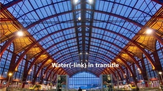 19/12/2019
Water(-link) in transitie
 