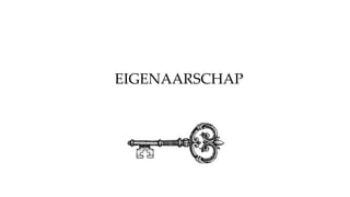 EIGENAARSCHAP
 