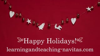 Happy Holidays!
learningandteaching-navitas.com
 