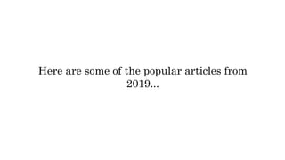 Here are some of the popular articles from
2019...
 