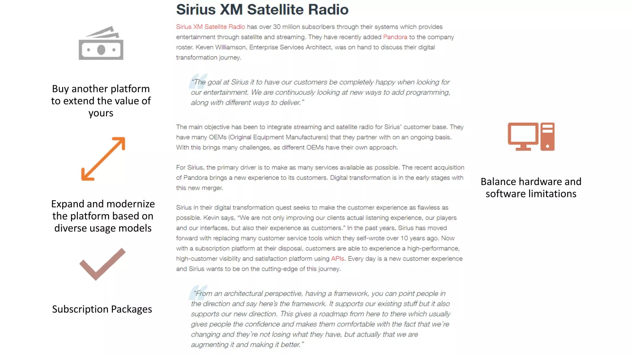 Expand and modernize
the platform based on
diverse usage models
Balance hardware and
software limitations
Subscription Packages
Buy another platform
to extend the value of
yours
 