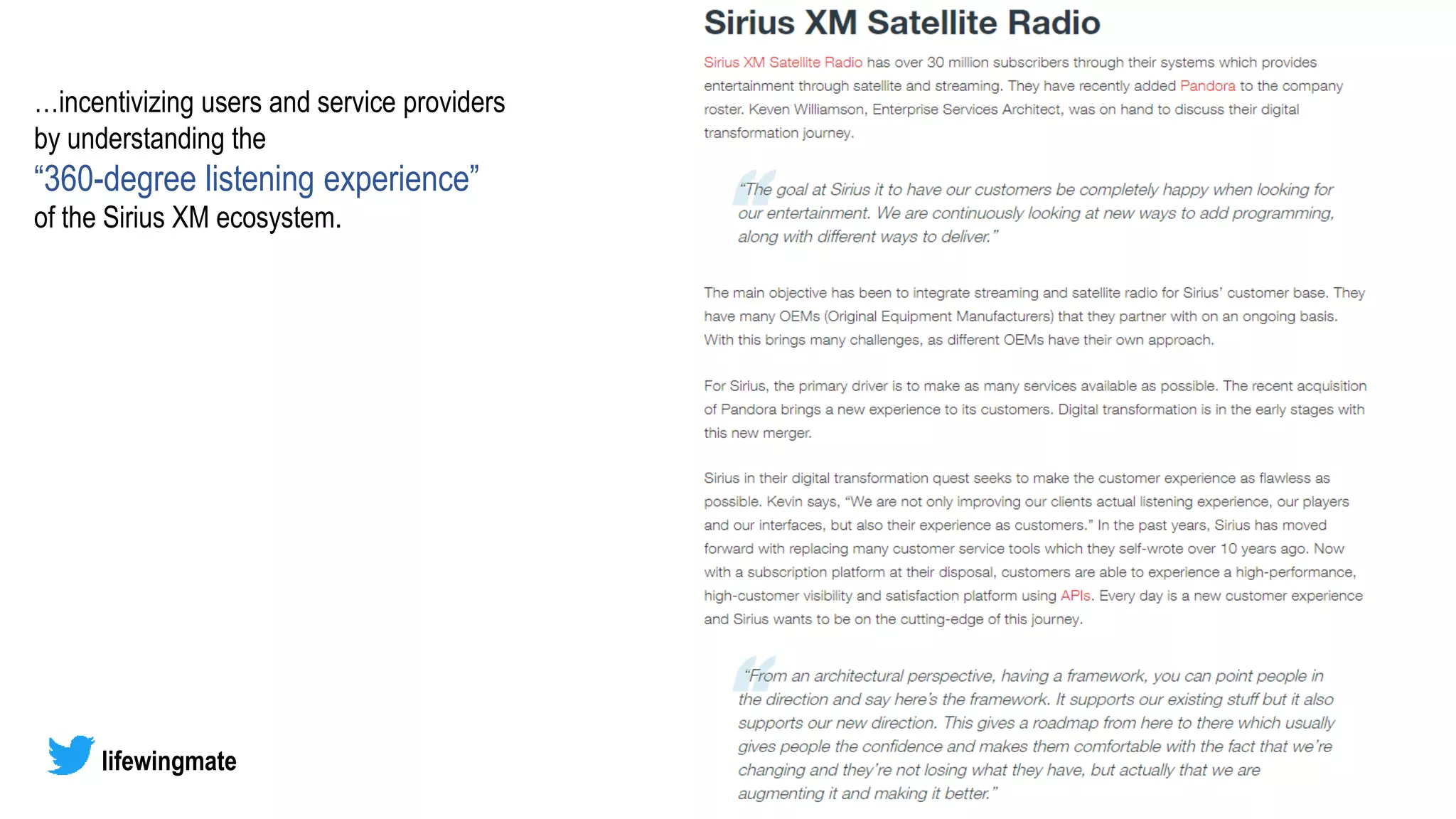 …incentivizing users and service providers
by understanding the
“360-degree listening experience”
of the Sirius XM ecosystem.
lifewingmate
 