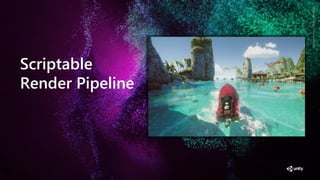 GenerativeArtMadewithUnity
Scriptable
Render Pipeline
26
 