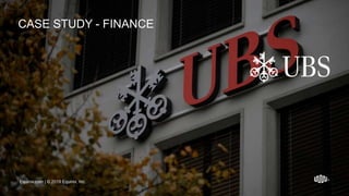 Equinix.com | © 2019 Equinix, Inc.Equinix.com | © 2019 Equinix, Inc.Equinix.com | © 2019 Equinix, Inc.
CASE STUDY - FINANCE
 