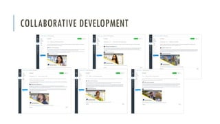 COLLABORATIVE DEVELOPMENT
 