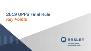 2019 OPPS Final Rule
Key Points
 