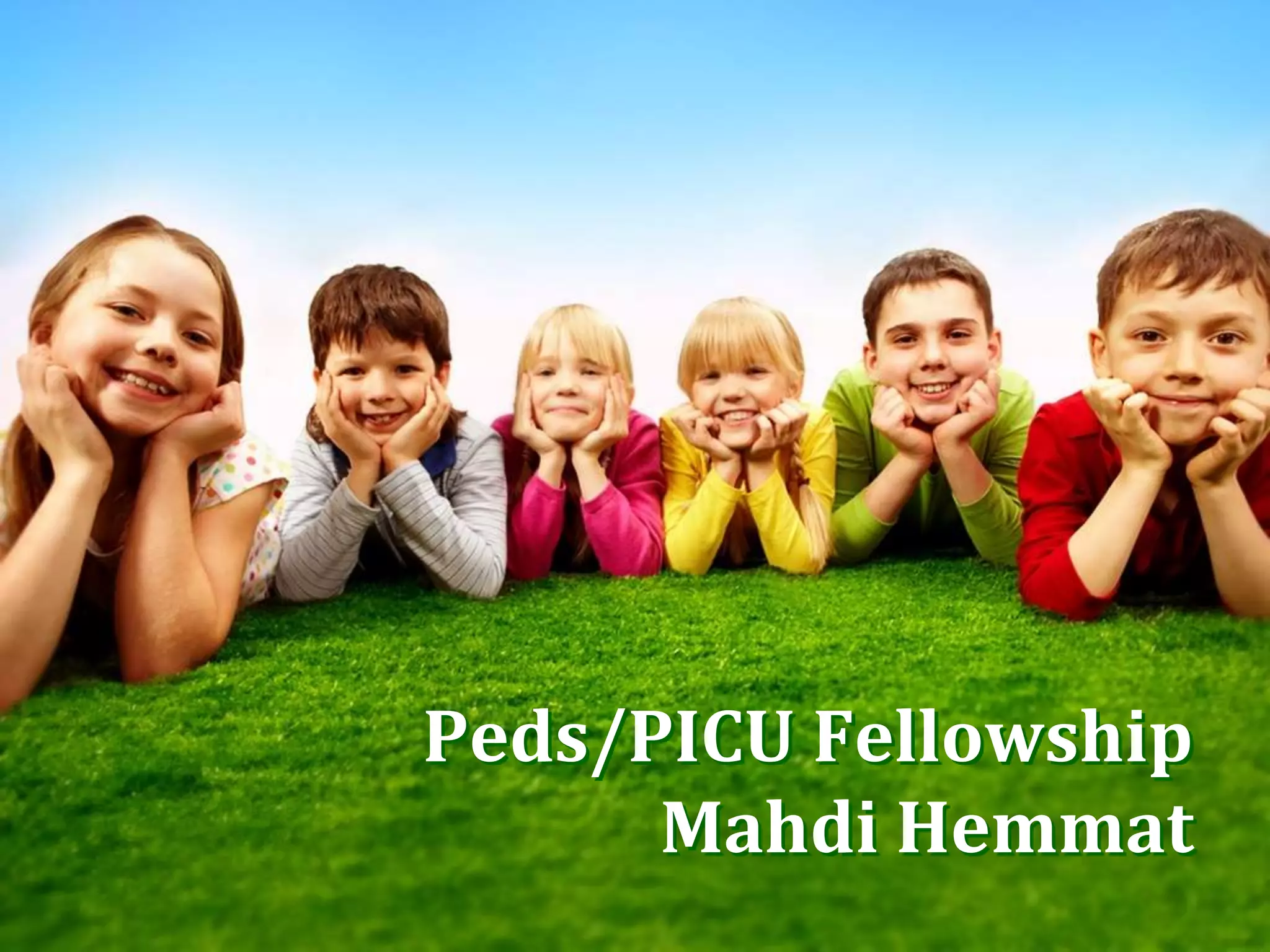 Peds/PICU Fellowship
Mahdi Hemmat
 