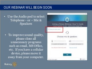 OUR WEBINAR WILL BEGIN SOON
• Use the Audio pod to select
Telephone - or – Mic &
Speakers
• To improve sound quality,
plea...