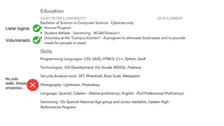 No solo
skills. Añade
proyectos...
Listar logros
Voluntariado
 