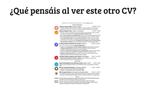 ¡Comenta! #futuroFDI @jgferreiro
¿Qué pensáis al ver este otro CV?
 