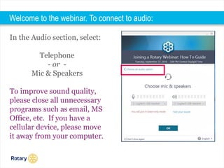 Welcome to the webinar. To connect to audio:
In the Audio section, select:
Telephone
- or -
Mic & Speakers
To improve sound quality,
please close all unnecessary
programs such as email, MS
Office, etc. If you have a
cellular device, please move
it away from your computer.
 