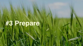 #3 Prepare
 