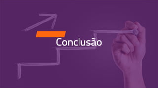 Conclusão
 