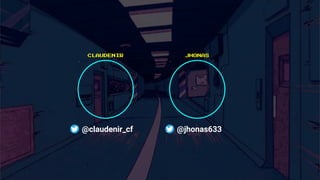 CLAUDENIR JHONAS
@claudenir_cf @jhonas633
 