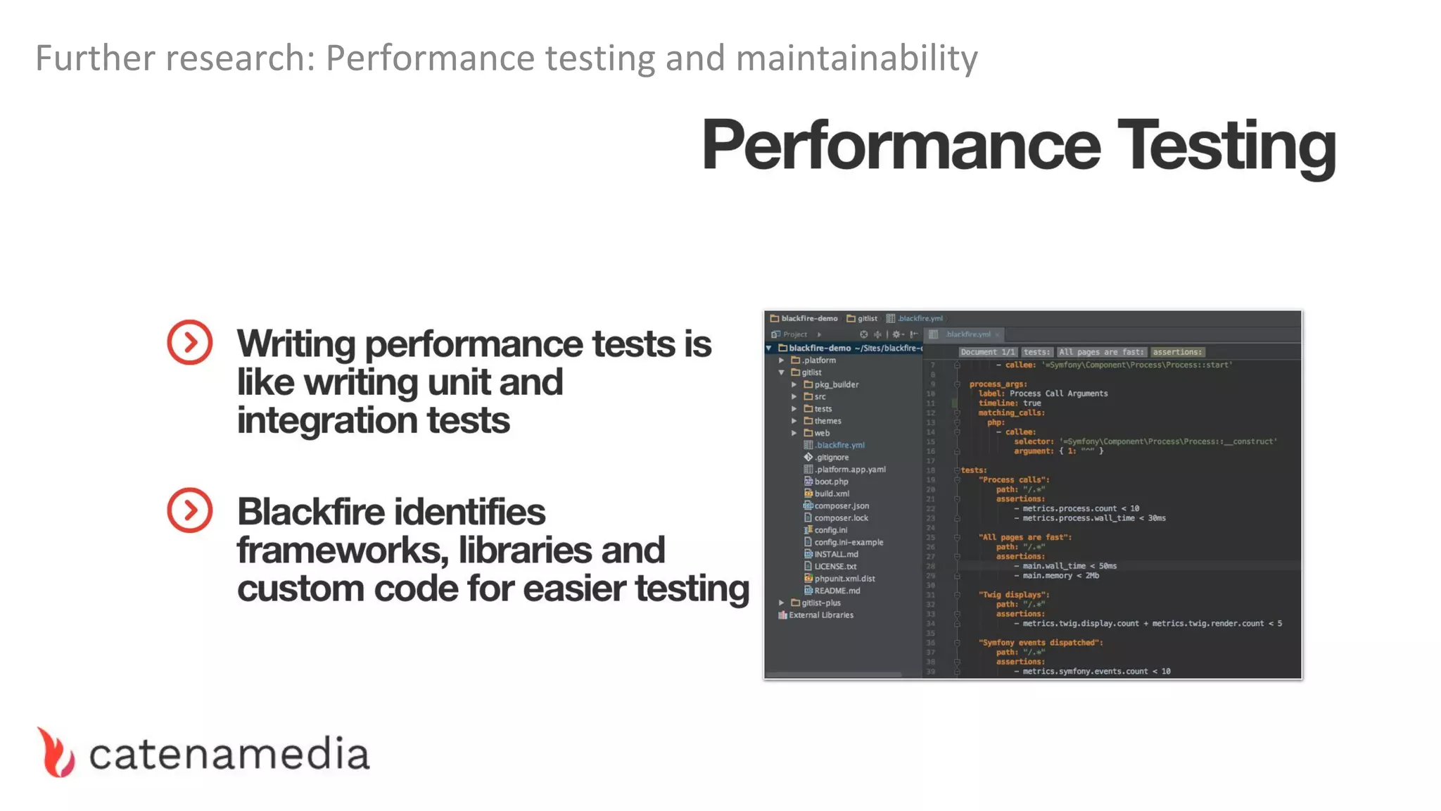 Further research: Performance testing and maintainability
 