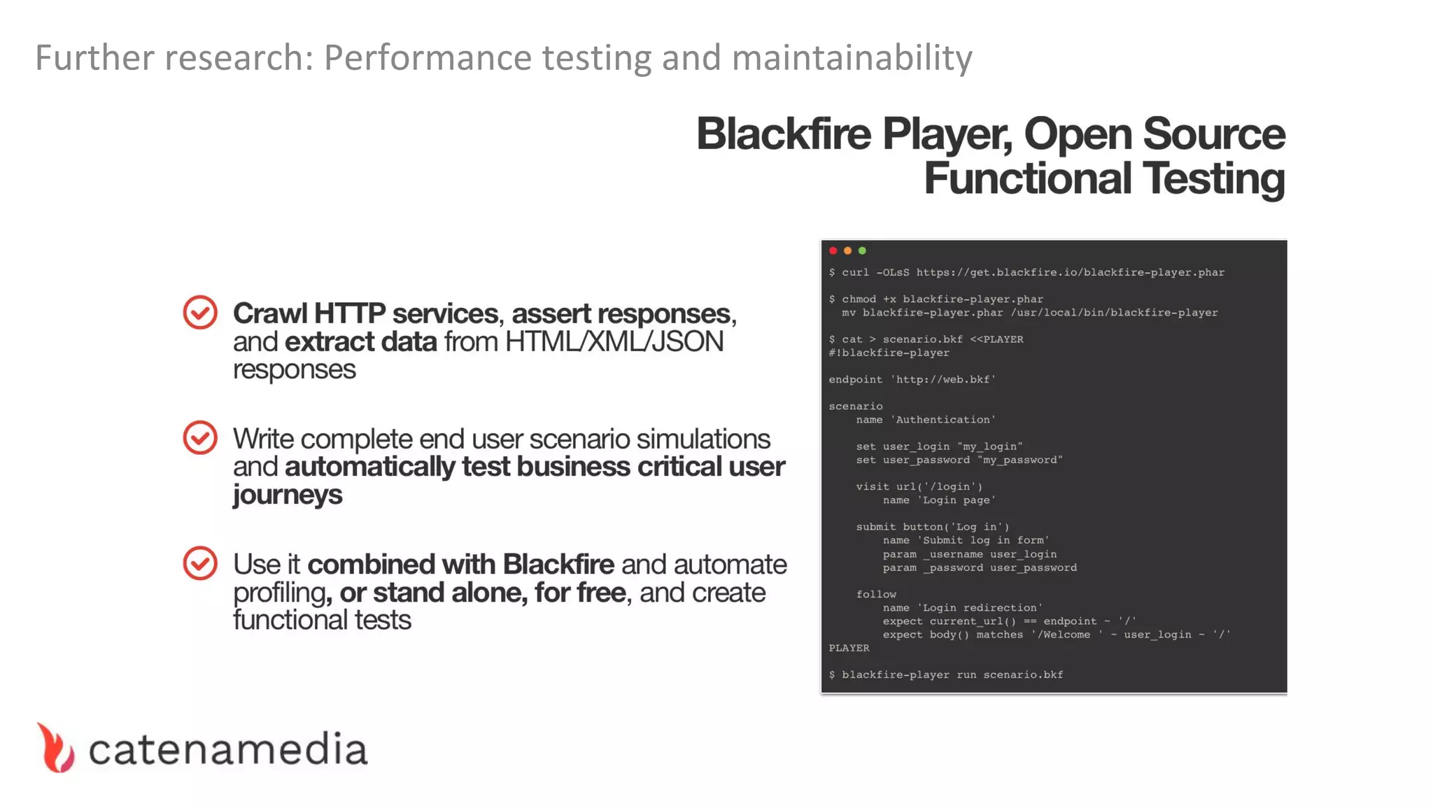 Further research: Performance testing and maintainability
 