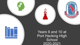 Years 9 and 10 at
Port Hacking High
School
2020-2021
 