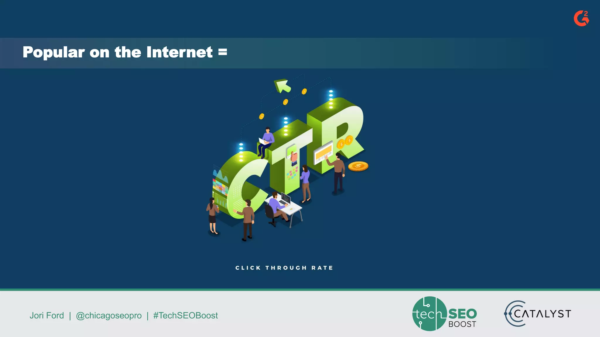 Jori Ford | @chicagoseopro | #TechSEOBoost
Popular on the Internet =
 