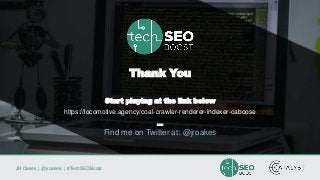 JR Oakes | @jroakes | #TechSEOBoost
Thank You
Start playing at the link below
https://locomotive.agency/coal-crawler-renderer-indexer-caboose
–
Find me on Twitter at: @jroakes
 