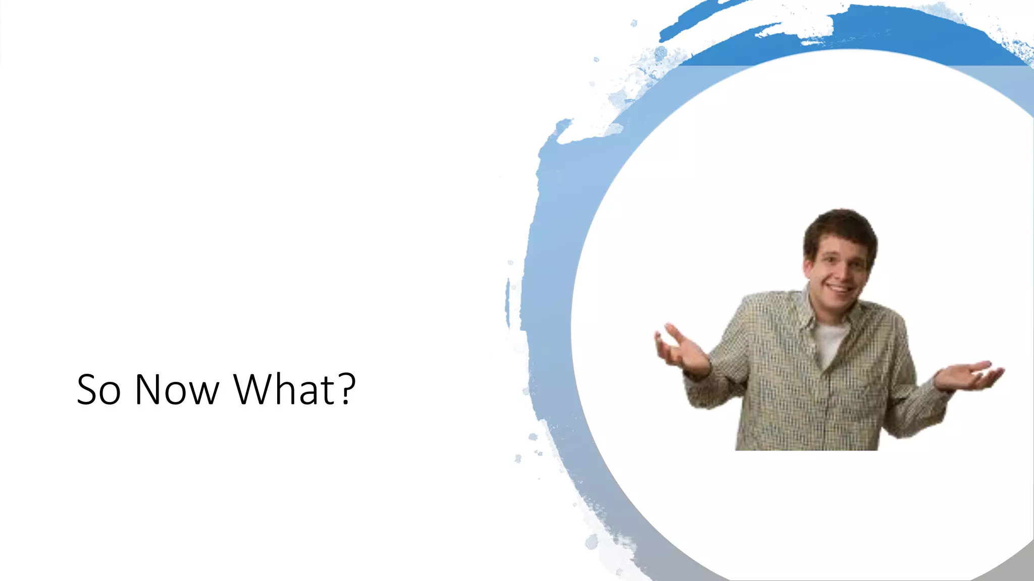 | Employer Solutions
So Now What?
 