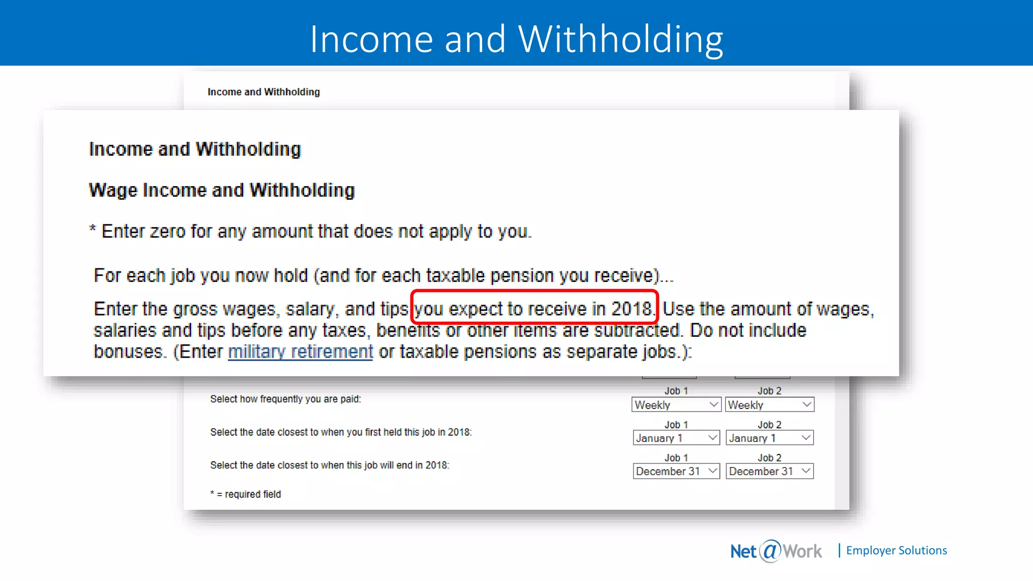 | Employer Solutions
Income and Withholding
 