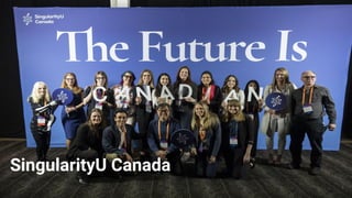 SingularityU Canada
4
 