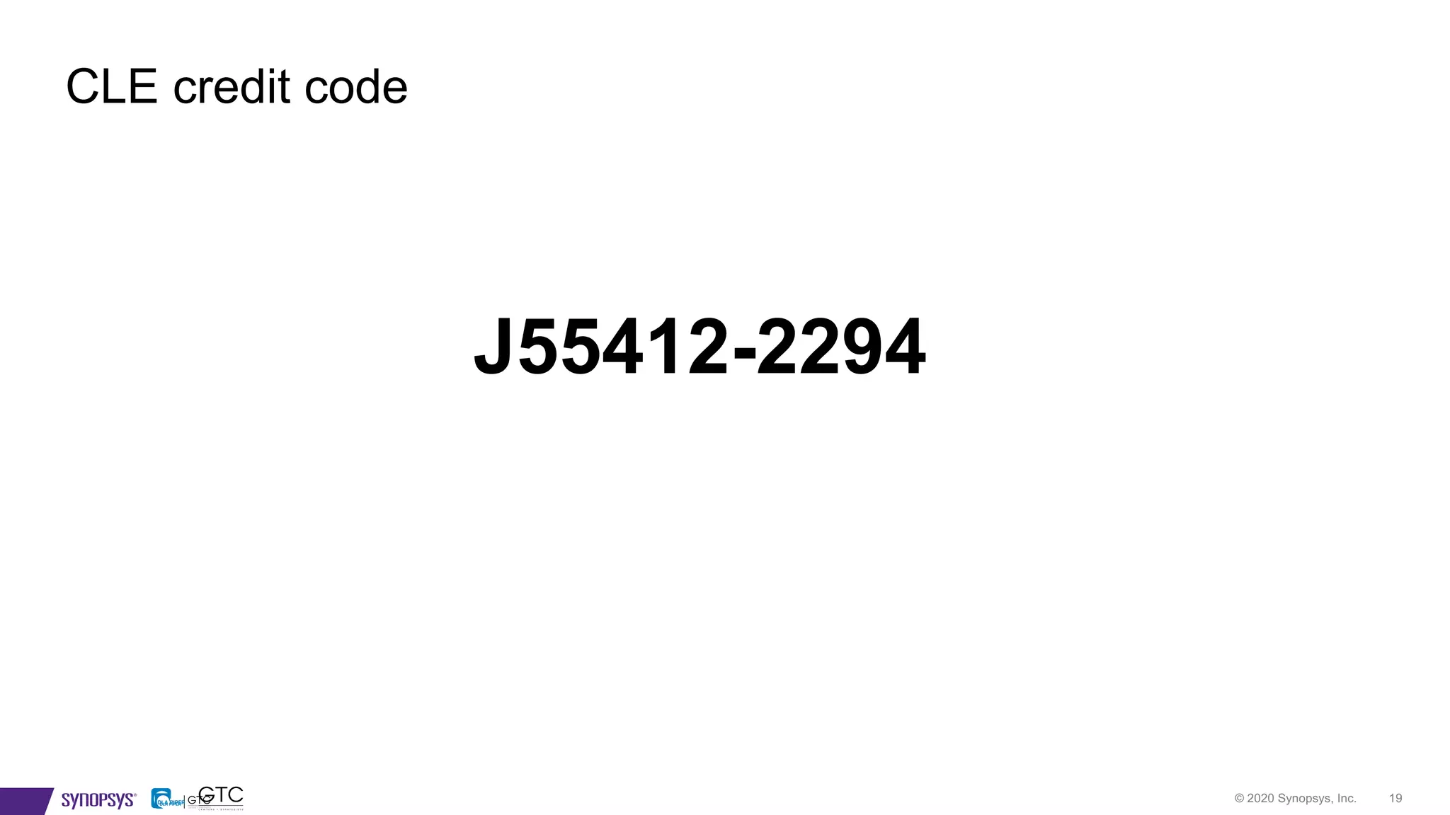 © 2020 Synopsys, Inc. 19
CLE credit code
J55412-2294
 