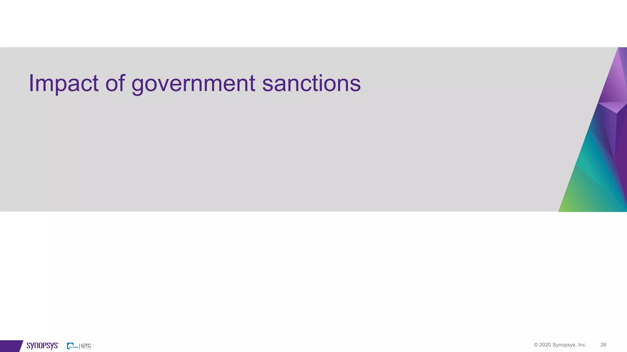 © 2020 Synopsys, Inc. 26
Impact of government sanctions
 