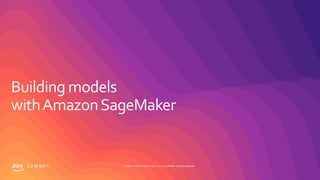 S U M M I T © 2019, Amazon Web Services, Inc. or its affiliates. All rights reserved.
 