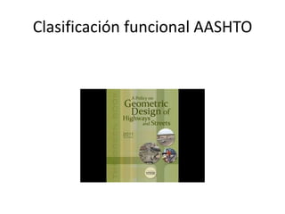 Clasificación funcional AASHTO
 