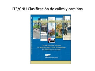 ITE/CNU Clasificación de calles y caminos
 