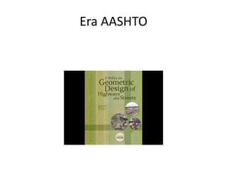 Era AASHTO
 