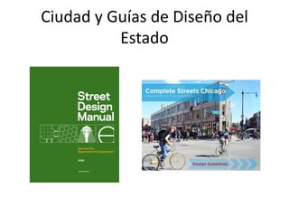 Ciudad y Guías de Diseño del
Estado
 