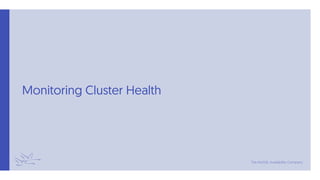 Monitoring Cluster Health
 