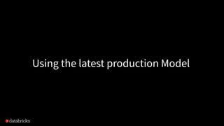 Using the latest production Model
 