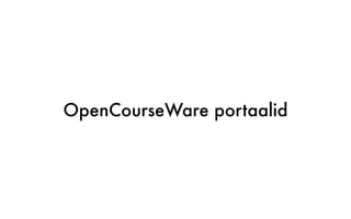 OpenCourseWare portaalid
 