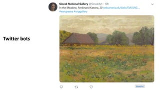 Twitter bots
Slovak Art