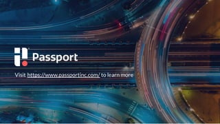 Visit https://www.passportinc.com/ to learn more
 