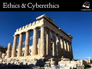 Ethics & Cyberethics
 