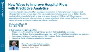 © 2020
Health
Catalyst
New Ways to Improve Hospital Flow
with Predictive Analytics
Improving hospital-wide patient flow re...